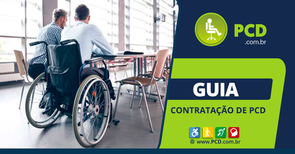 Regras para a contratação de PCD - Guia de inclusão de Pessoas com deficiência